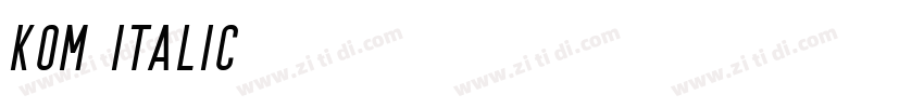 Kom Italic字体转换